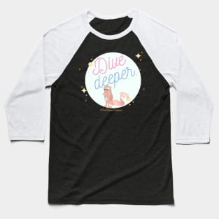 The Maven Medium- Dive Deeper Baseball T-Shirt